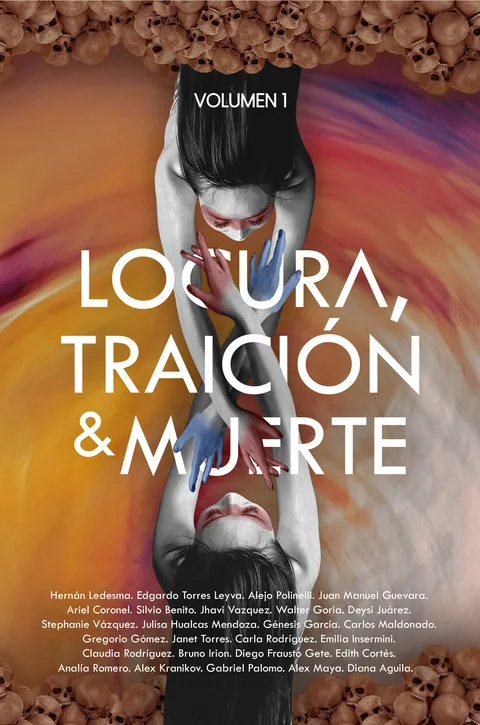 Locura, Traición & Muerte: Volumen I